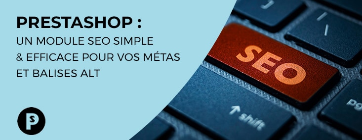 Module SEO pro référencement naturel PrestaShop