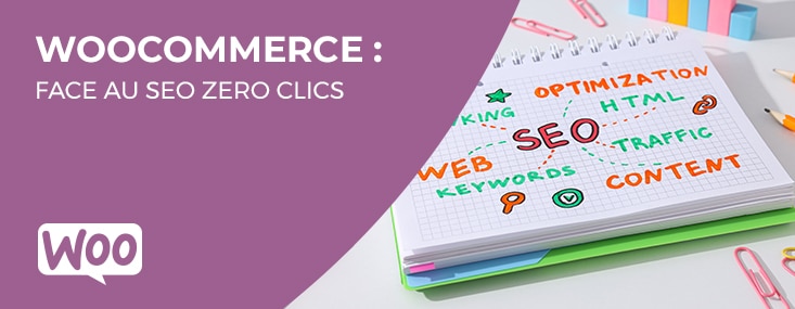 WooCommerce et le SEO zero Clics