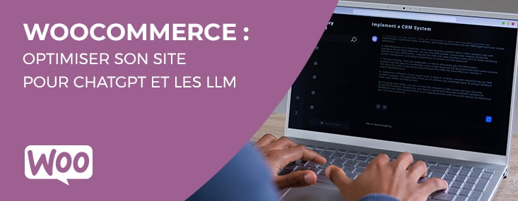 Optimiser WooCommerce pour Chatgpt et les LLM